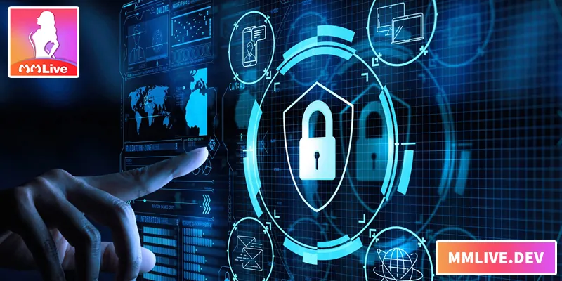 MMLIVE bảo vệ thông tin người chơi an toàn và minh bạch